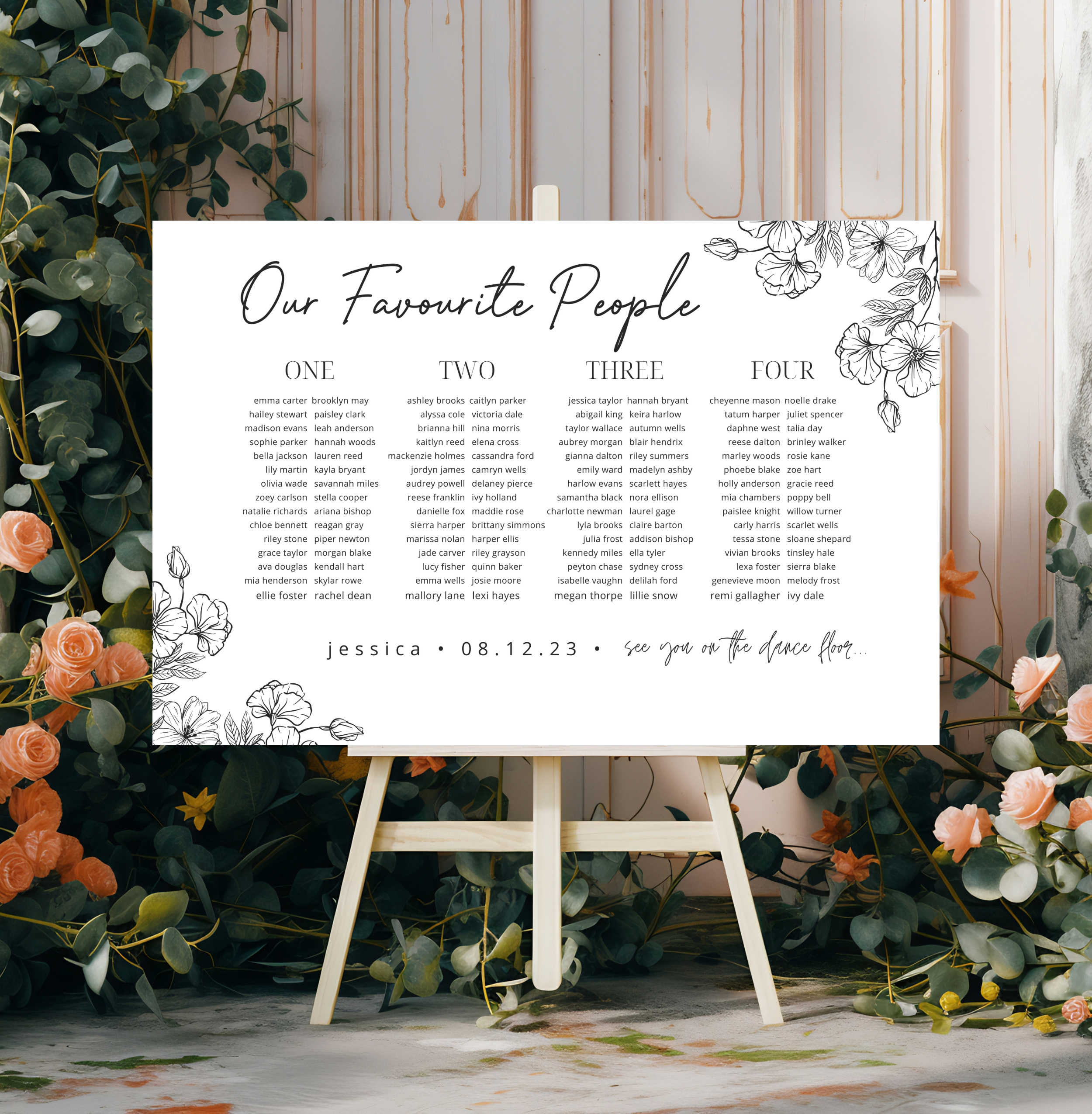 May include: A white sign with black text and floral illustrations. The sign reads 'Our Favourite People' with four columns labeled 'One', 'Two', 'Three', and 'Four'. Each column lists names in alphabetical order. The sign also includes the date '08.12.23' and the text 'Jessica' and 'See you on the dance floor.'