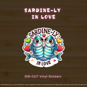 Kawaii Sardine-ly in Love Sticker – Adorable Sardine Fish Design – Cute Sardine Fish Pun Design - Water Resistant Vinyl - Laminated