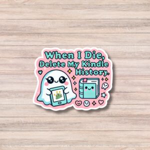 When I Die Delete My Kindle History Sticker