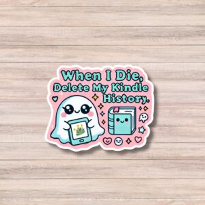 When I Die Delete My Kindle History Sticker
