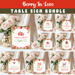 Berry In Love Table Sign Bundle – 8 Printable Strawberry-Themed Signs