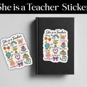 She Is a Teacher Sticker – Motivational Vinyl Sticker Gift for Educators