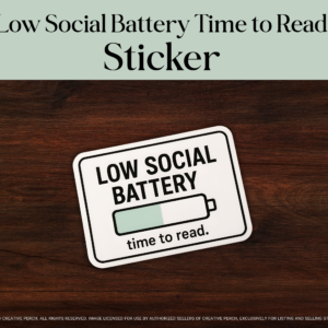 Low Social Battery Sticker | Bookish Reading Sticker