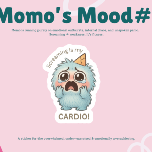 “Screaming Is My Cardio” Funny ADHD Sticker,  Emotional Support Vinyl Sticker